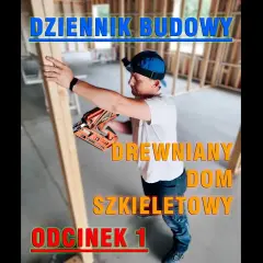 Jak zbudować dom szkieletowy krok po kroku - uniknij kosztownych błędów