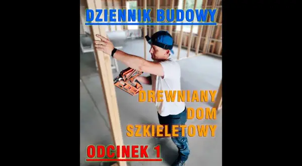 Jak zbudować dom szkieletowy krok po kroku - uniknij kosztownych błędów
